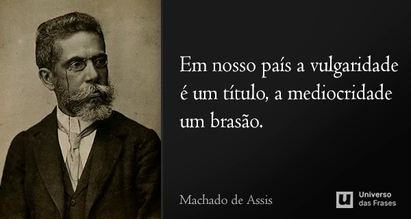 Machado de Assis Frases